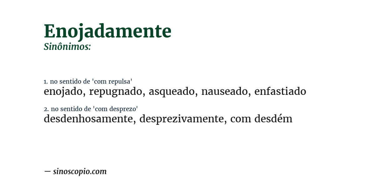 Sinônimo de enojadamente