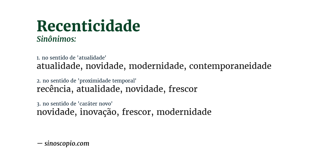 Sinônimo de recenticidade