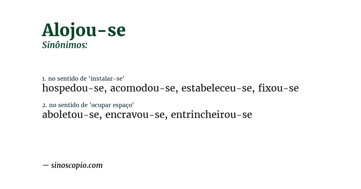 Sinônimo de alojou-se