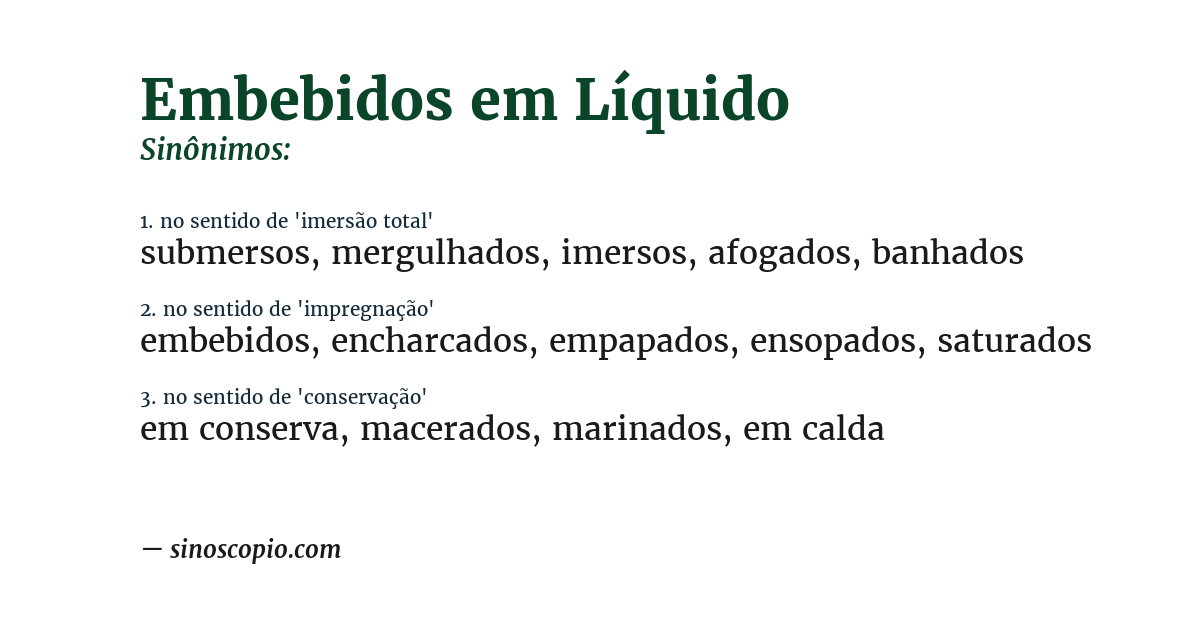 Sinônimo de embebidos em líquido