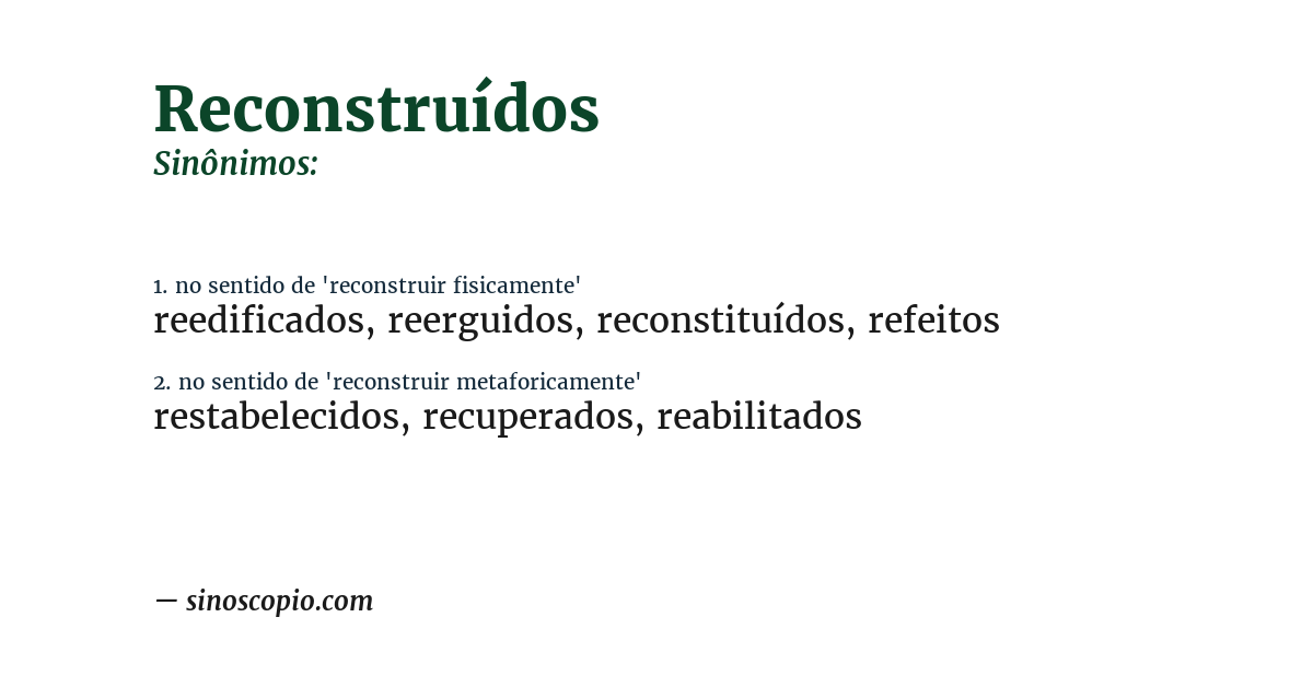 Sinônimo de reconstruídos
