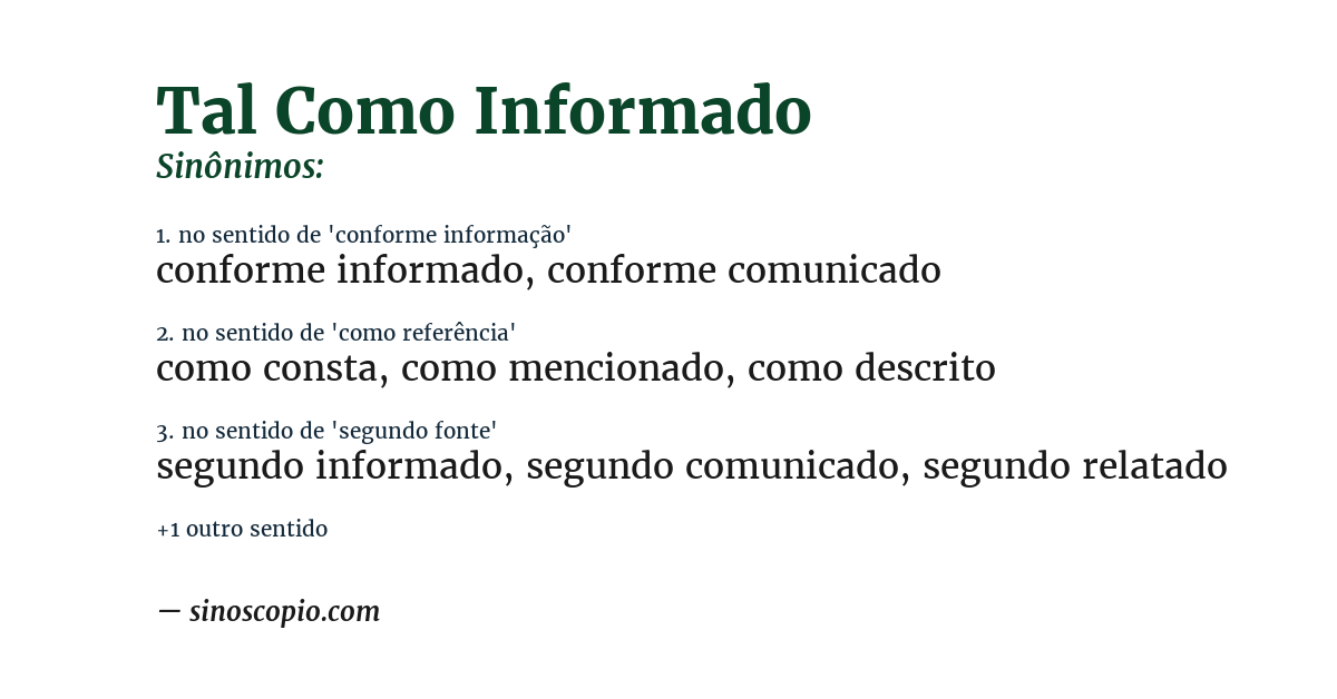 Sinônimo de tal como informado