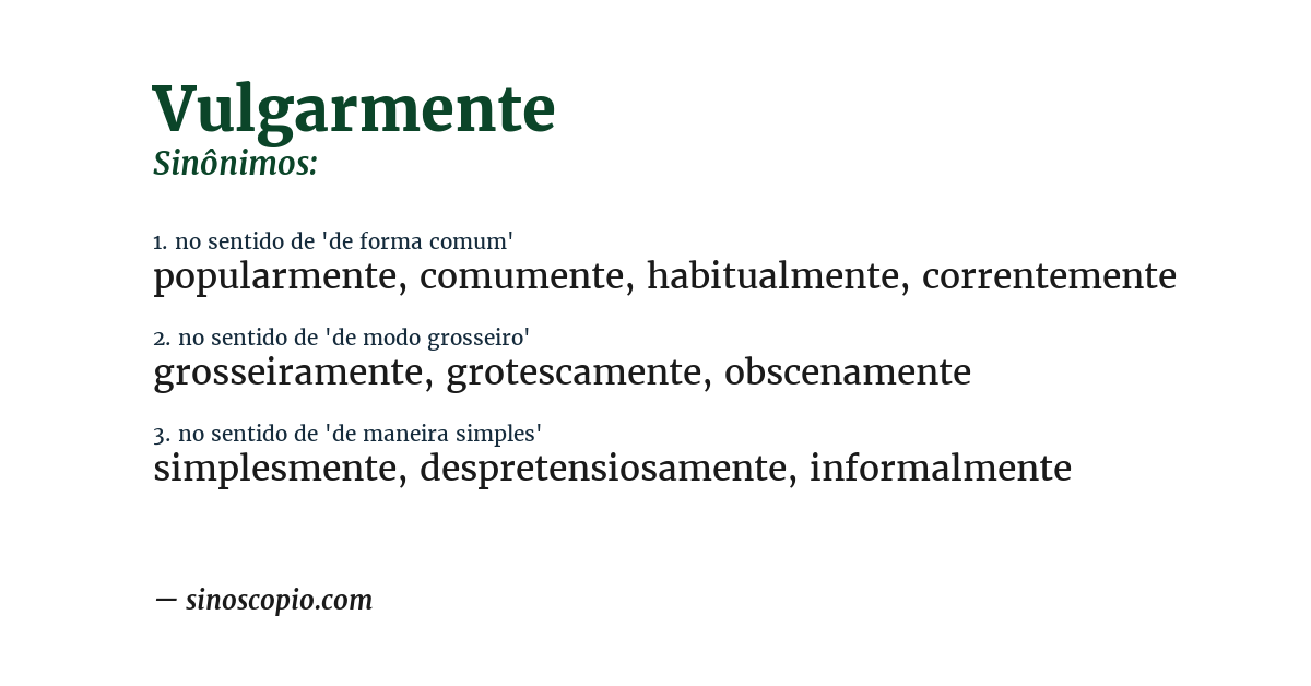 Sinônimo de vulgarmente