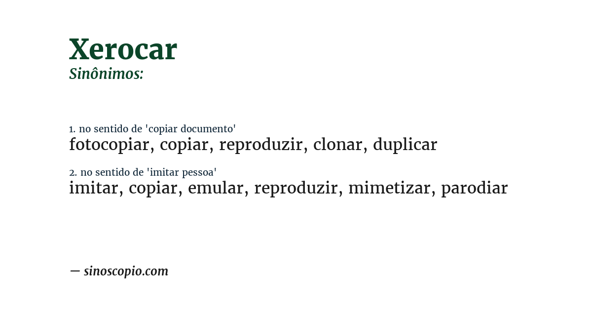 Sinônimo de xerocar