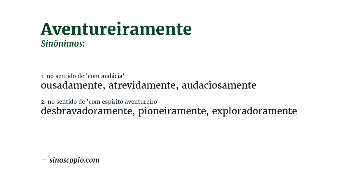 Sinônimo de aventureiramente