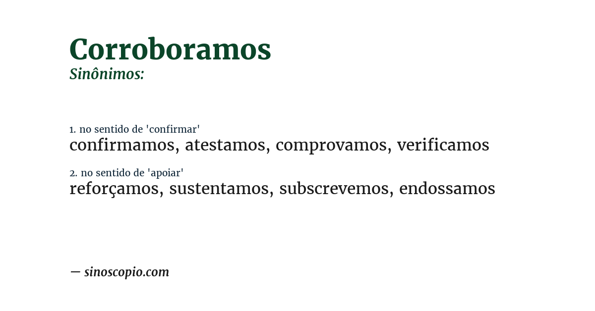Sinônimo de corroboramos