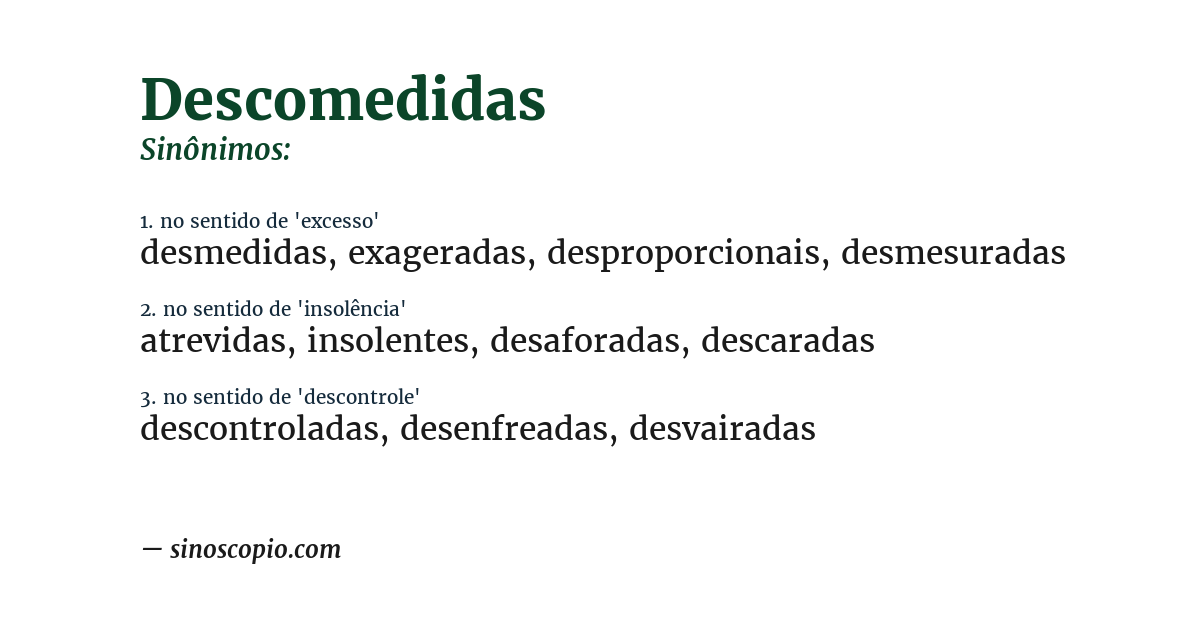 Sinônimo de descomedidas