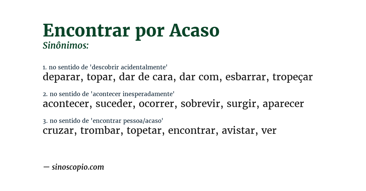 Sinônimo de encontrar por acaso