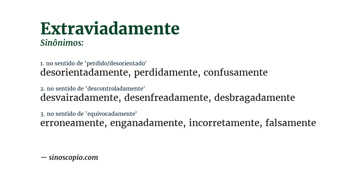 Sinônimo de extraviadamente