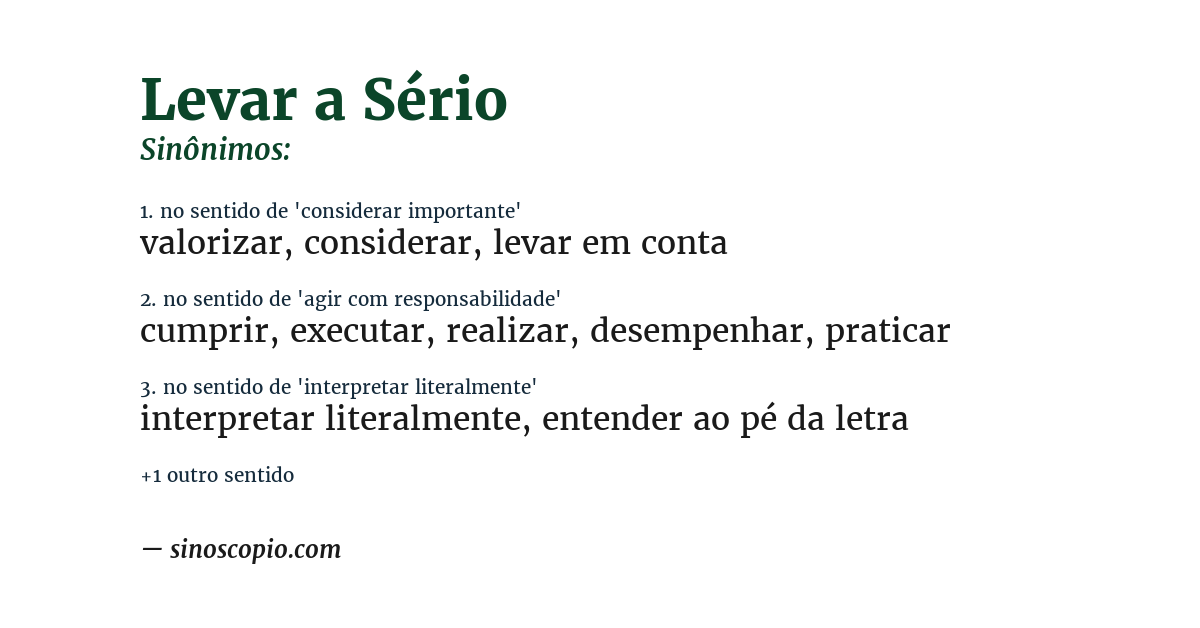 Sinônimo de levar a sério
