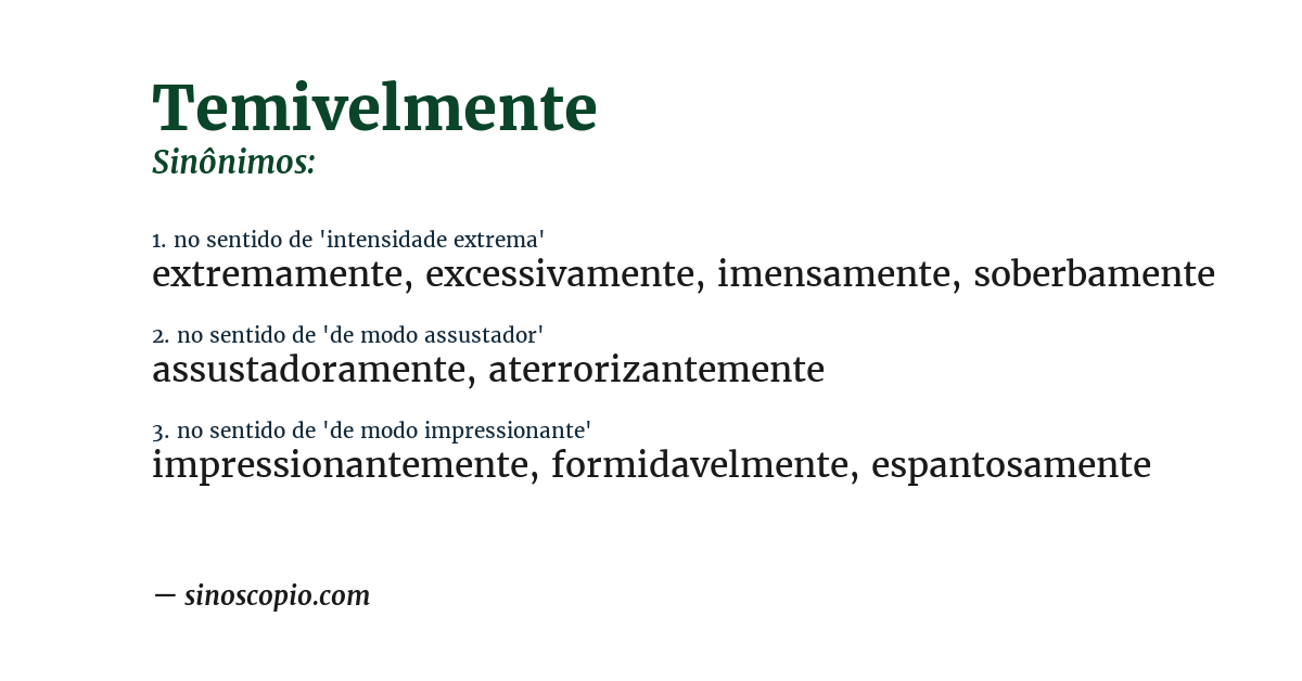 Sinônimo de temivelmente
