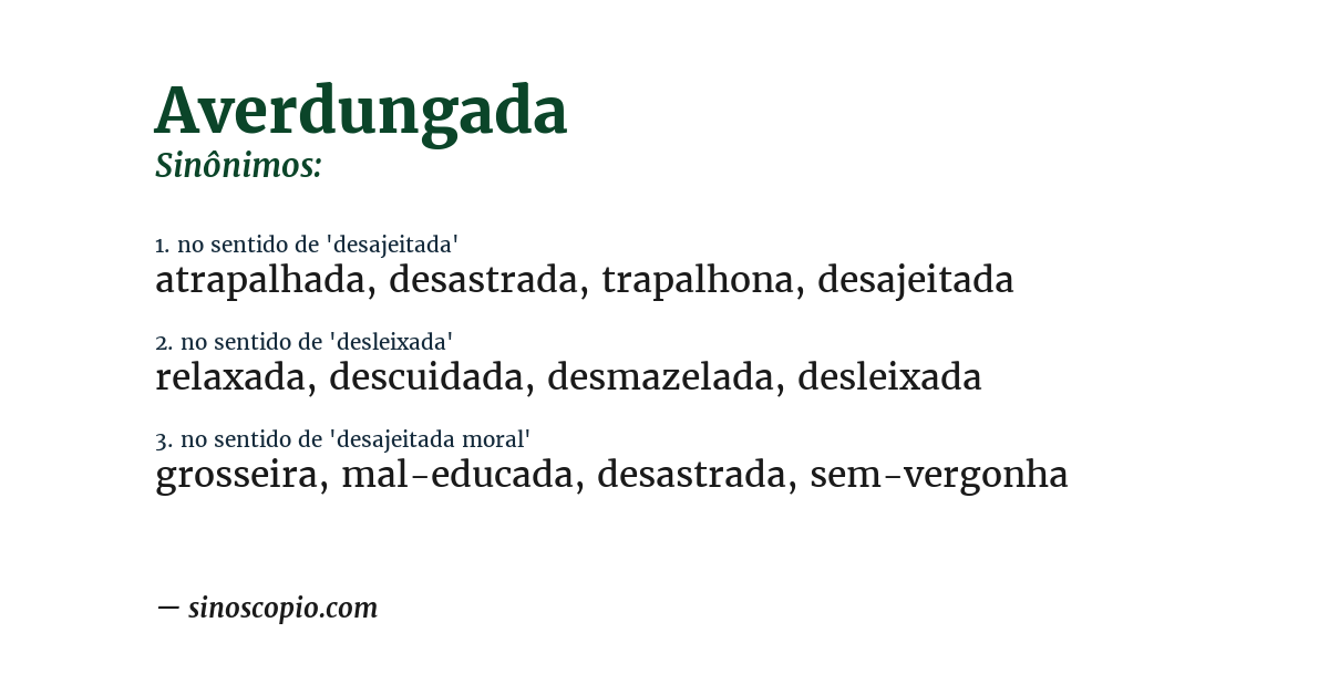 Sinônimo de averdungada