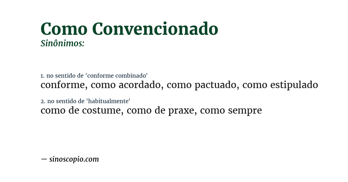 Sinônimo de como convencionado