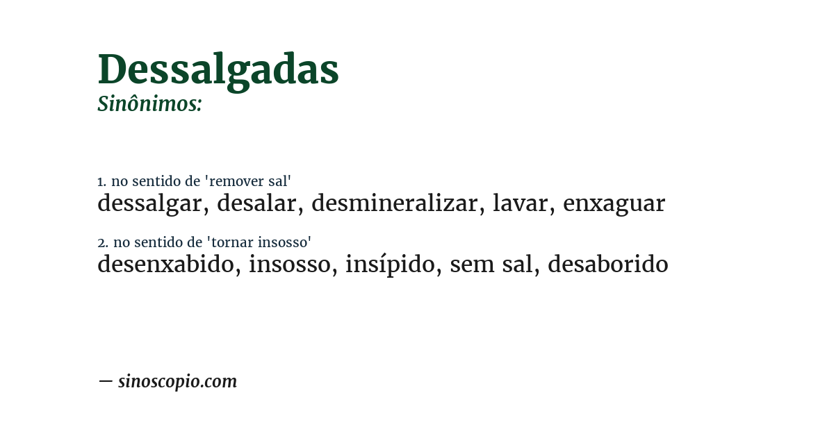 Sinônimo de dessalgadas