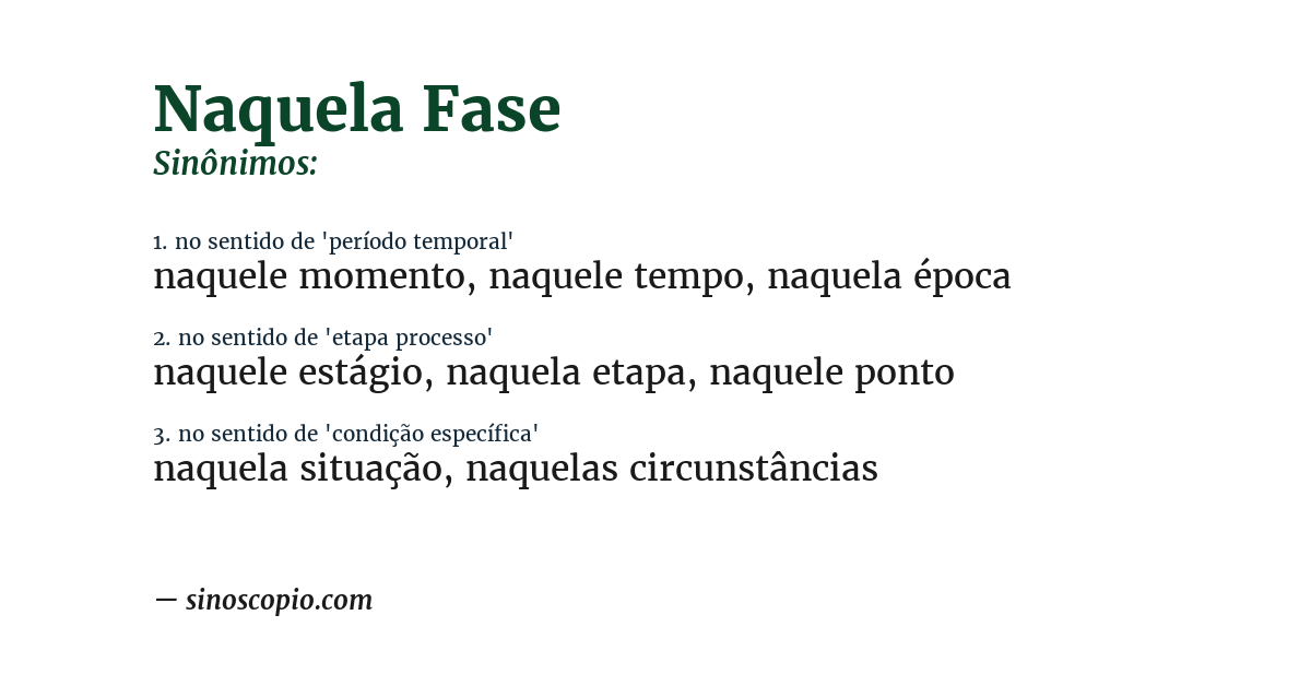 Sinônimo de naquela fase