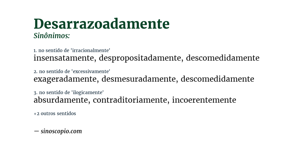 Sinônimo de desarrazoadamente
