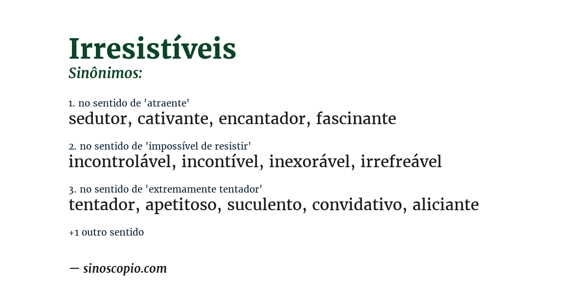 Sinônimo de irresistíveis