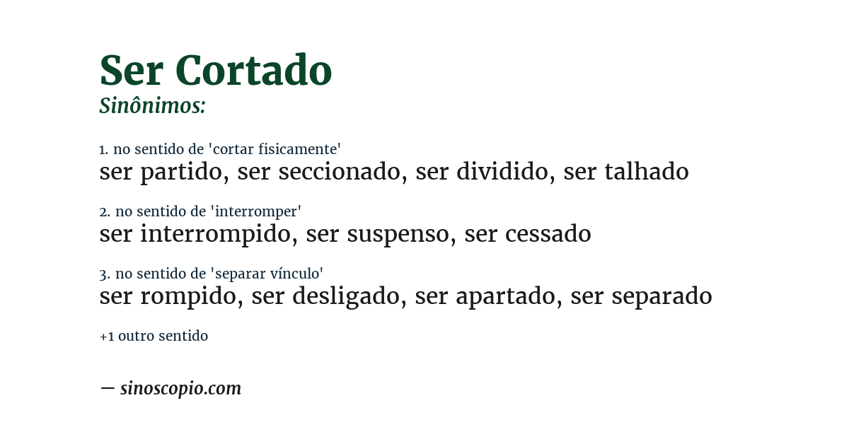 Sinônimo de ser cortado