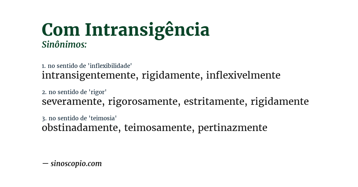 Sinônimo de com intransigência