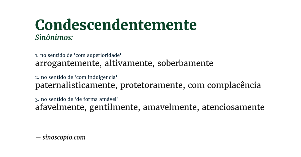 Sinônimo de condescendentemente