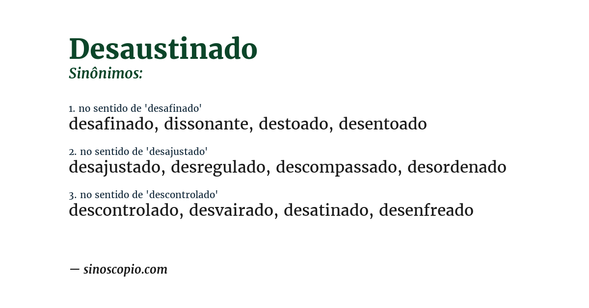Sinônimo de desaustinado