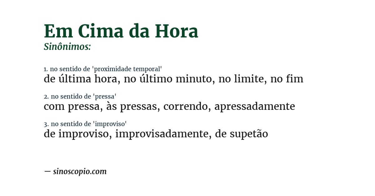 Sinônimo de em cima da hora