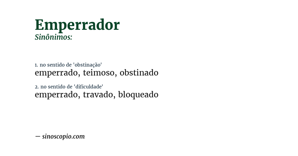 Sinônimo de emperrador