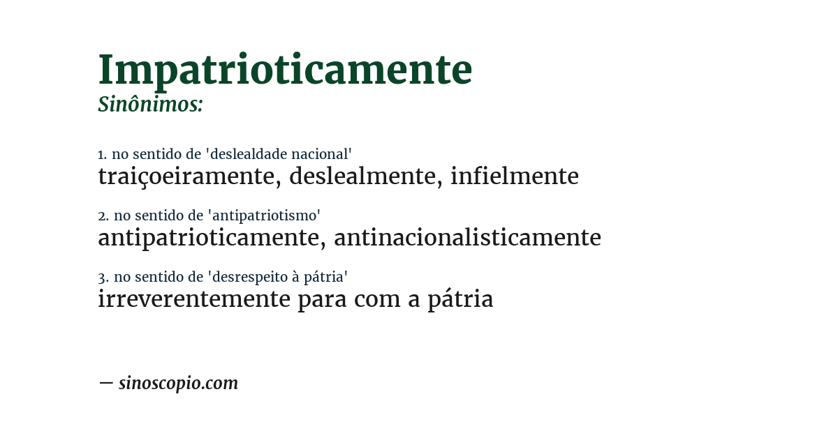 Sinônimo de impatrioticamente