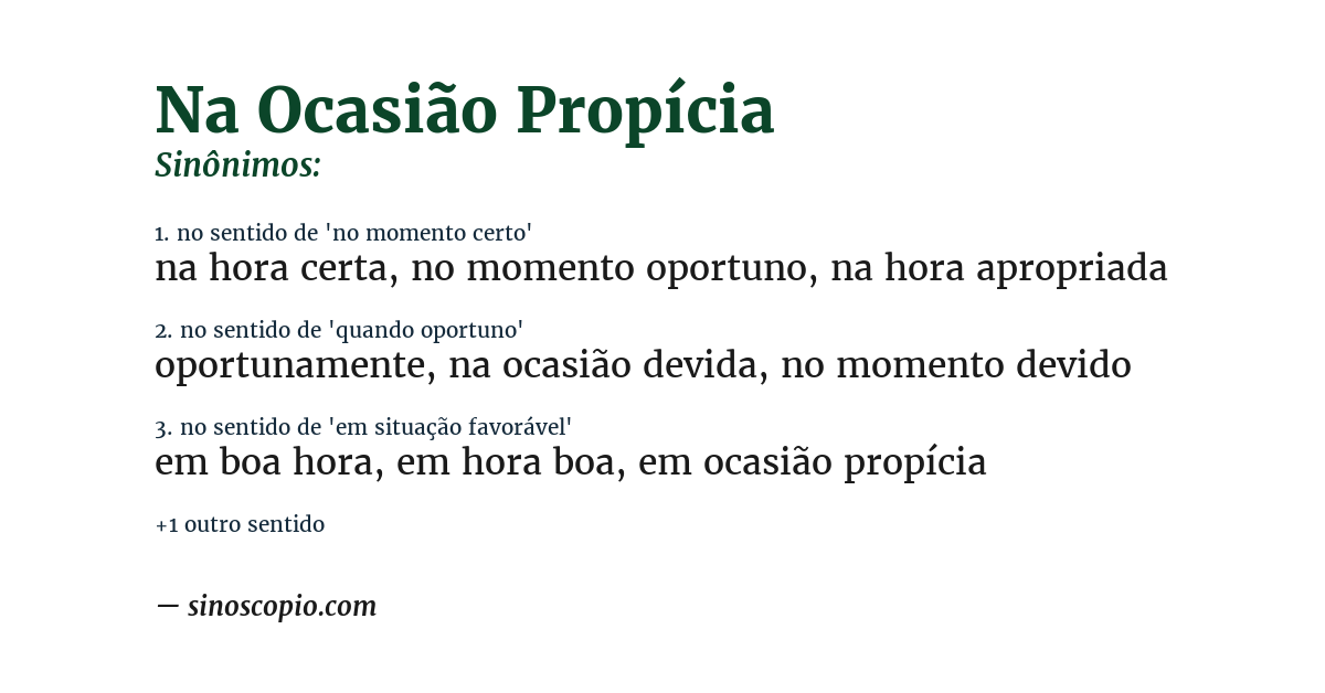 Sinônimo de na ocasião propícia