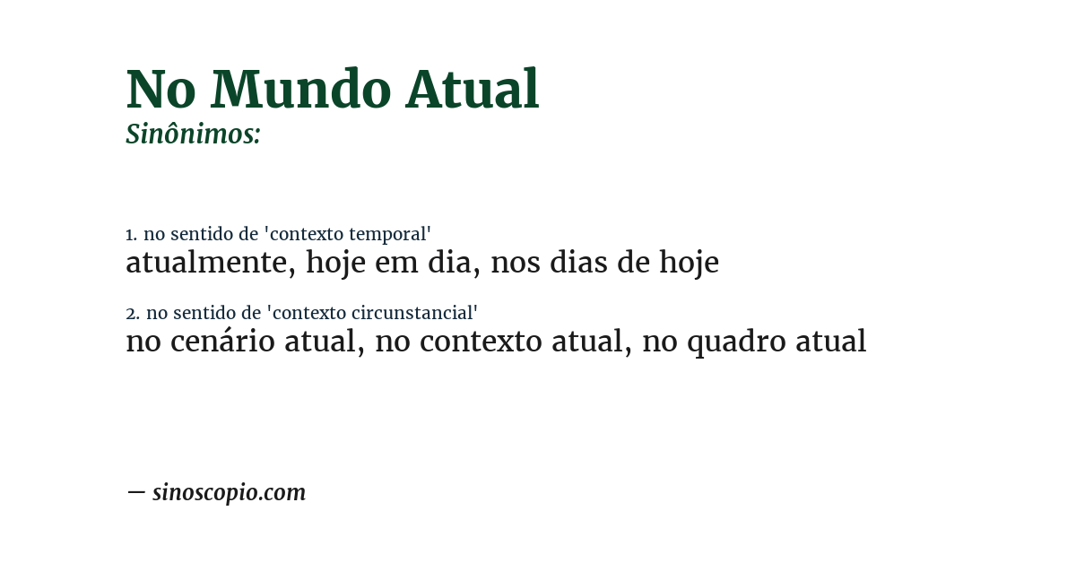 Sinônimo de no mundo atual