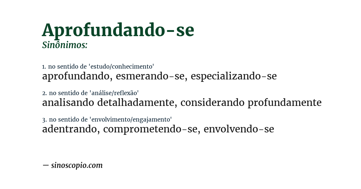 Sinônimo de aprofundando-se