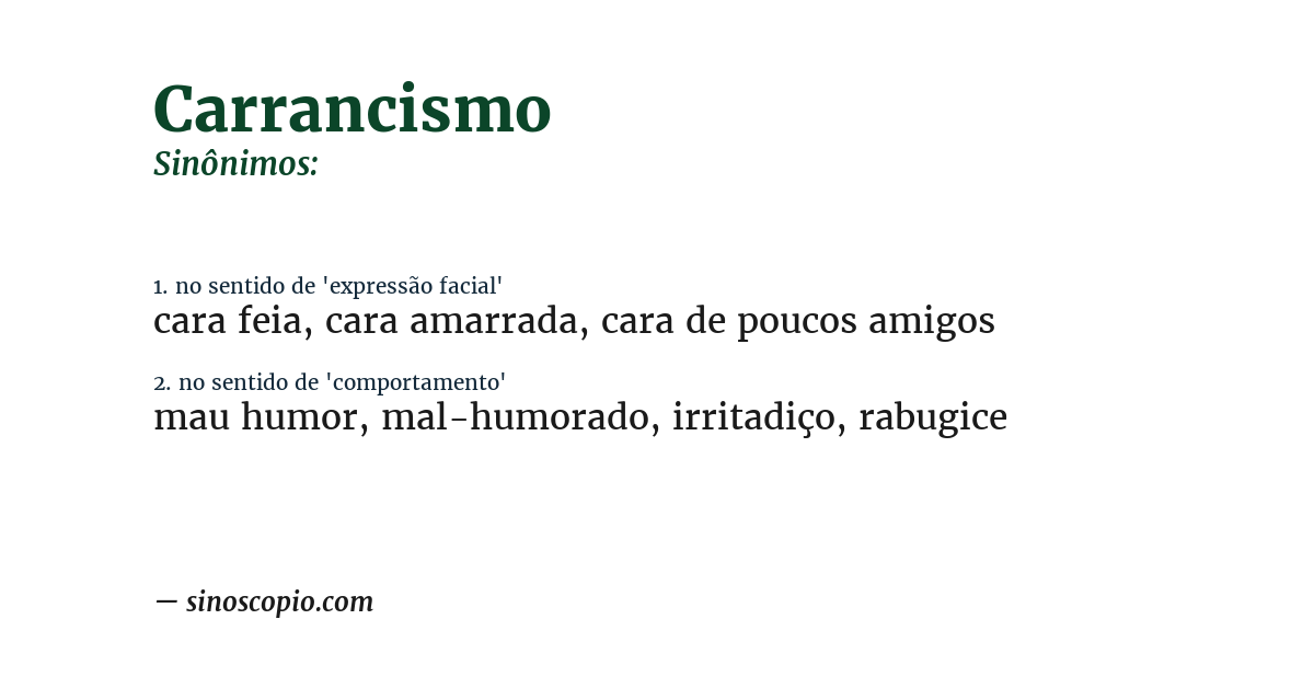 Sinônimo de carrancismo