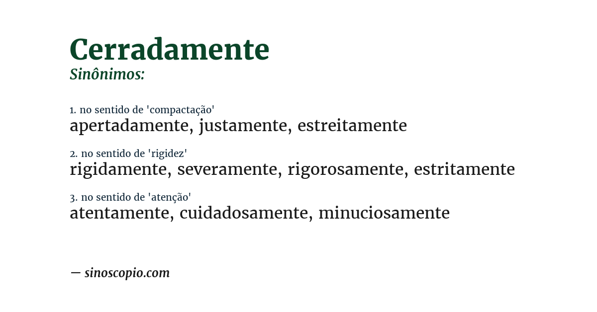 Sinônimo de cerradamente