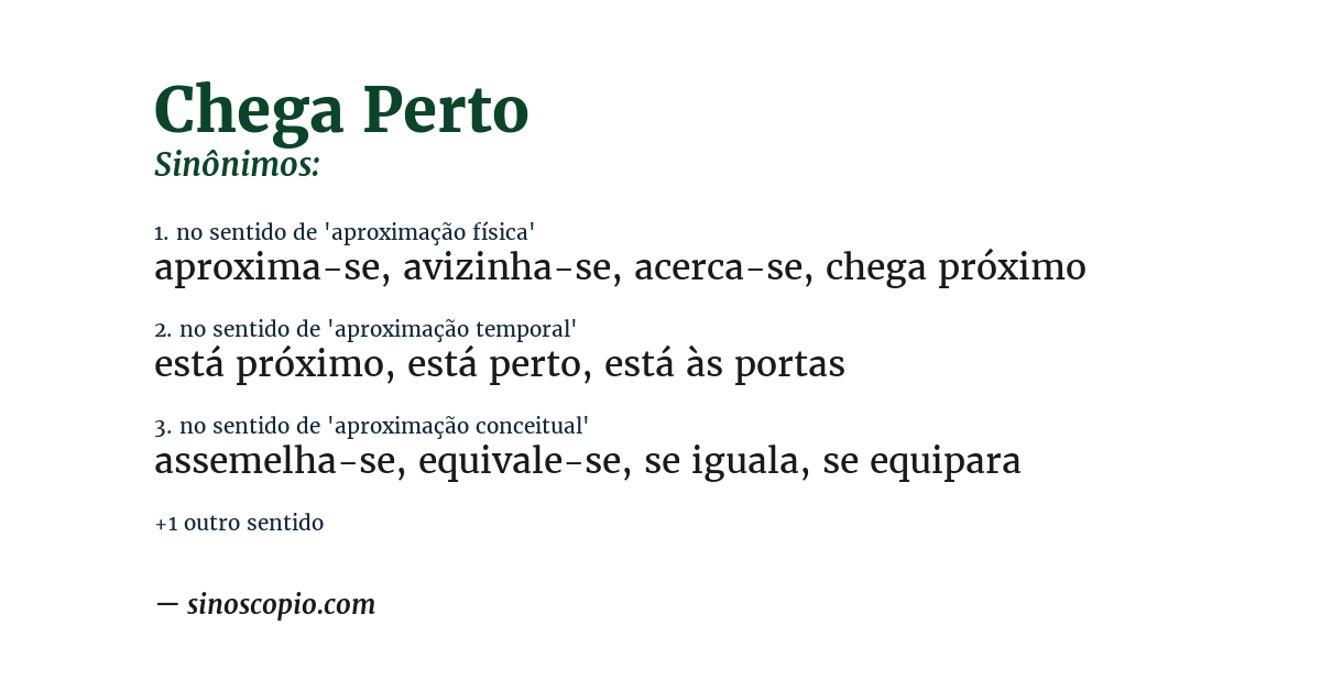 Sinônimo de chega perto