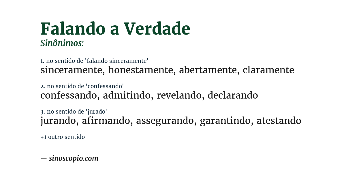 Sinônimo de falando a verdade