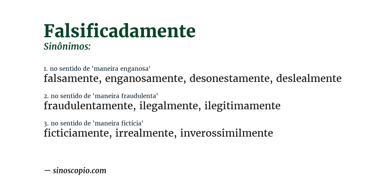 Sinônimo de falsificadamente