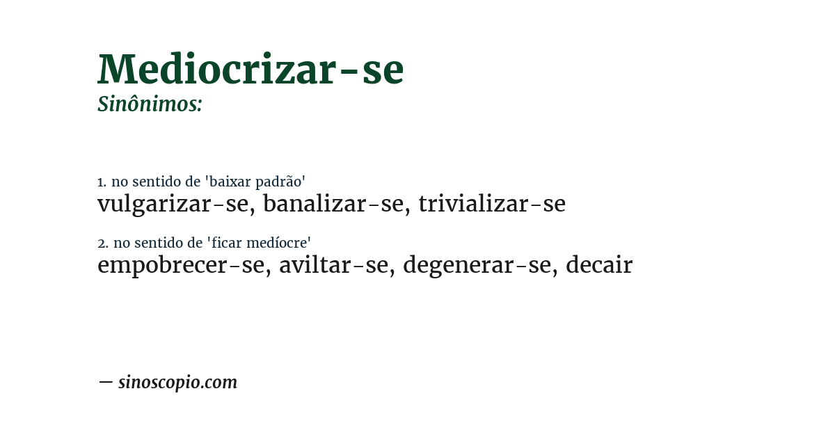Sinônimo de mediocrizar-se