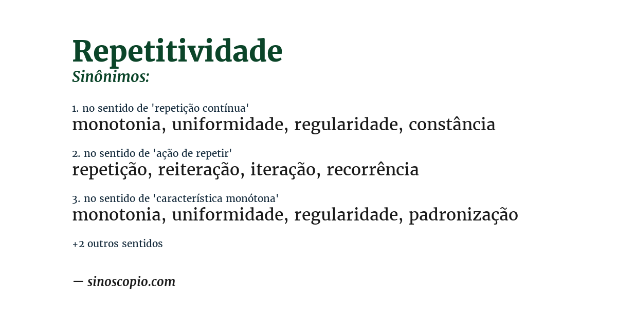 Sinônimo de repetitividade