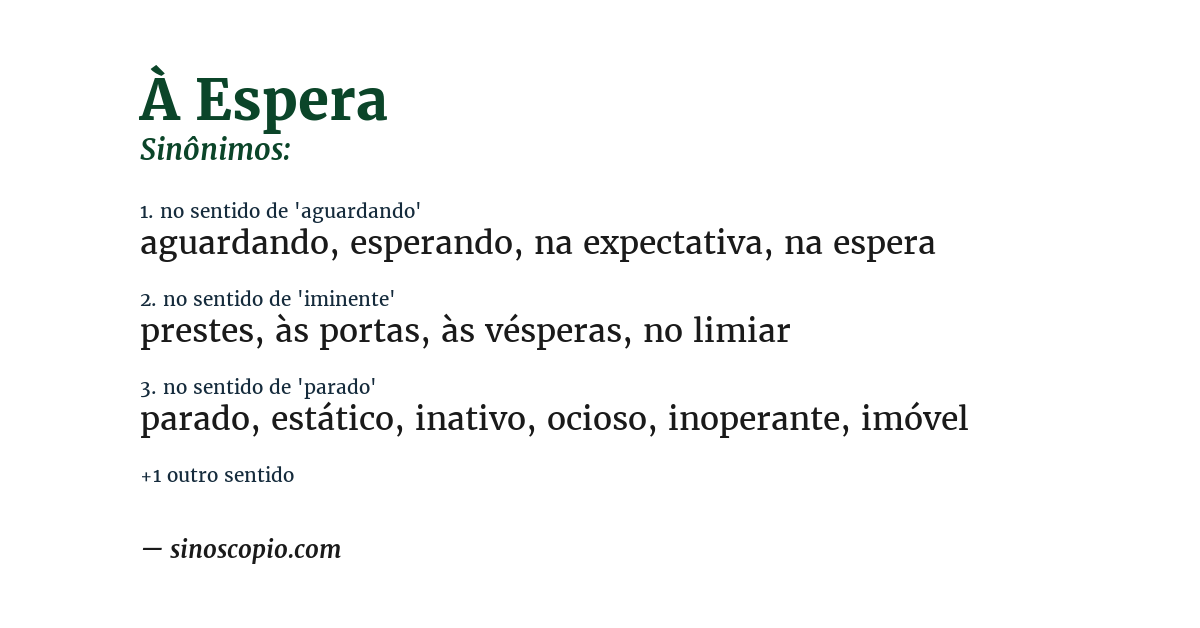 Sinônimo de à espera