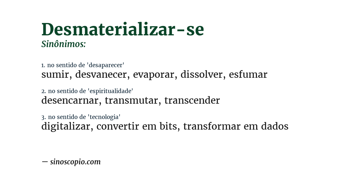 Sinônimo de desmaterializar-se