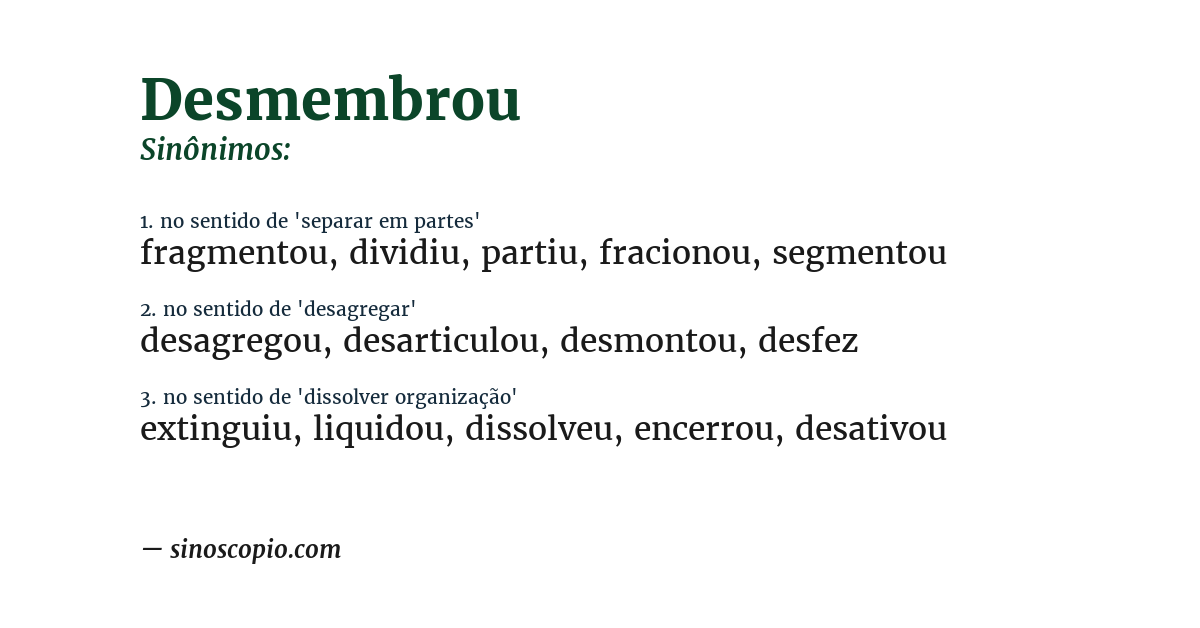 Sinônimo de desmembrou