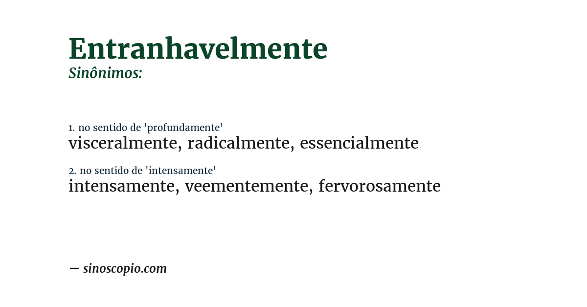 Sinônimo de entranhavelmente