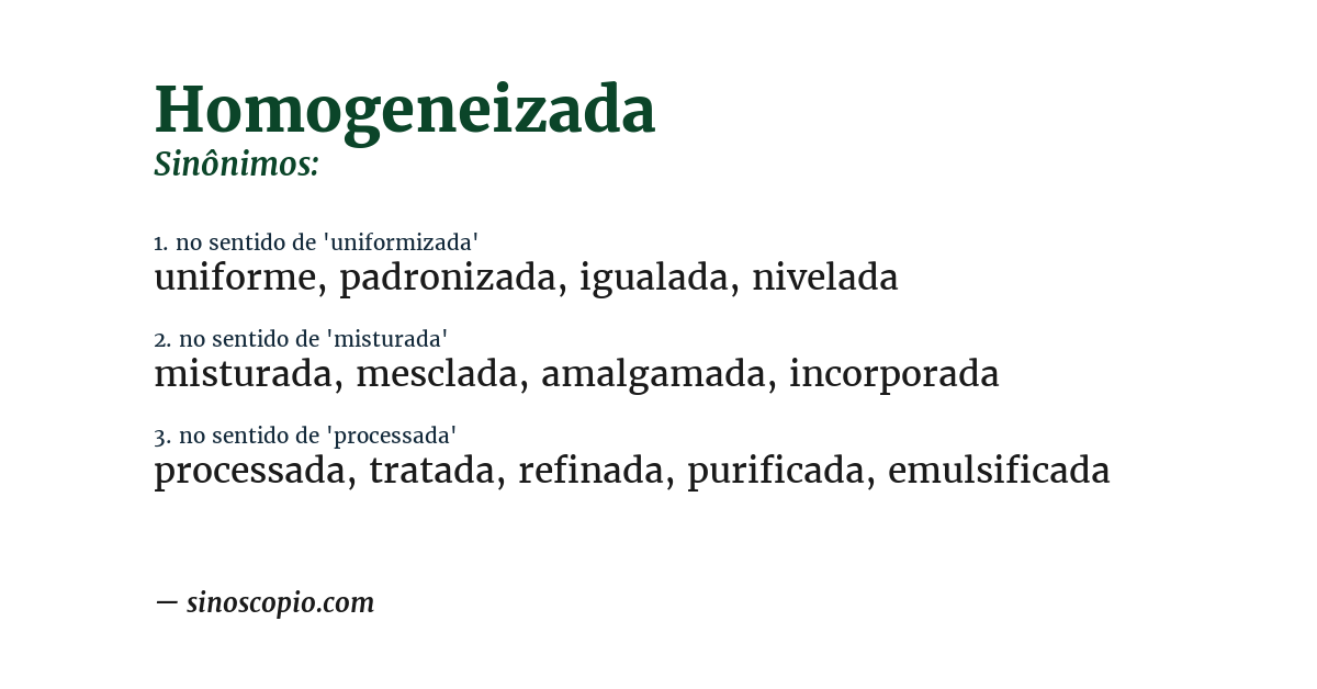 Sinônimo de homogeneizada