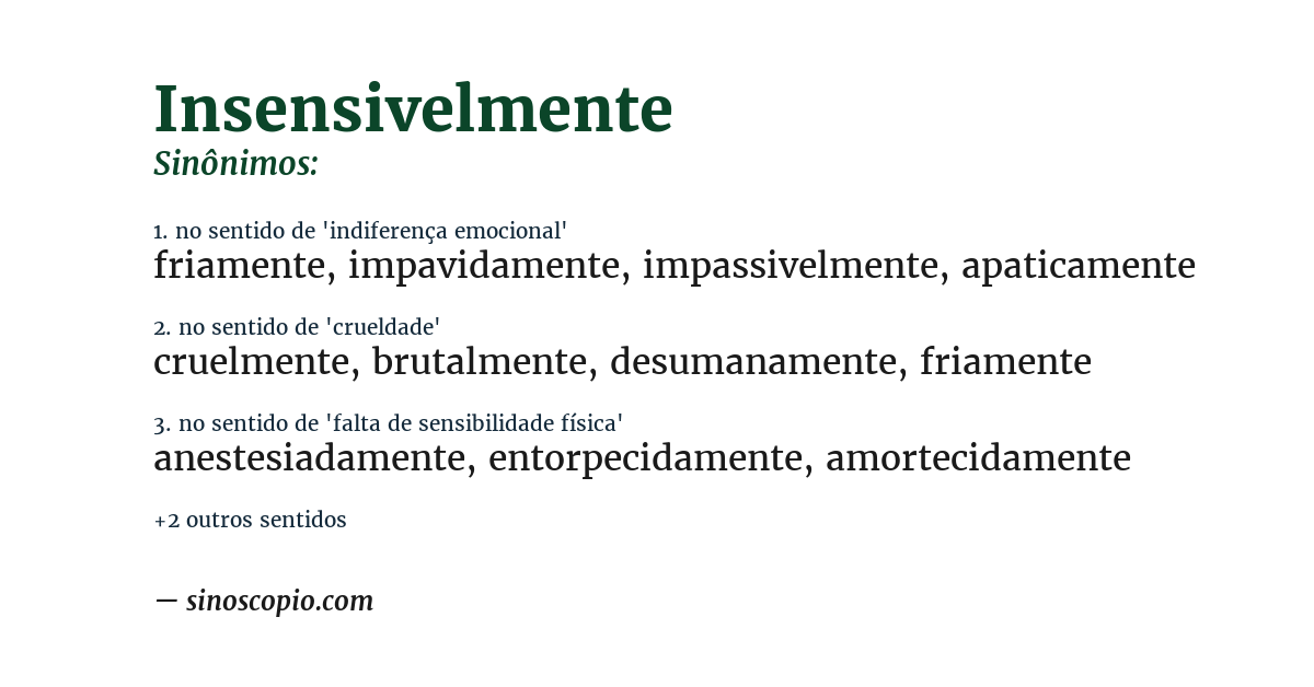 Sinônimo de insensivelmente