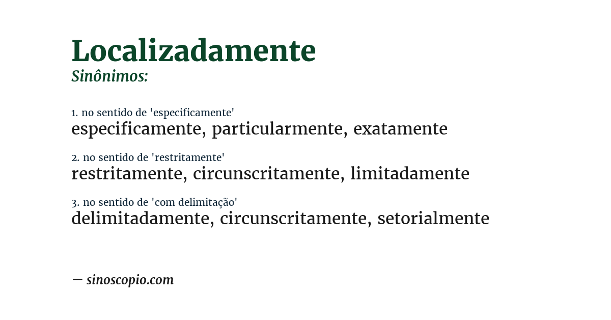Sinônimo de localizadamente