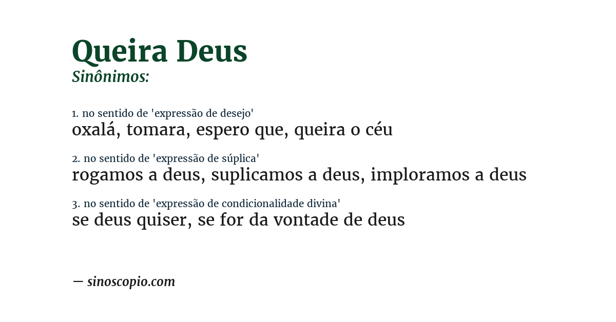 Sinônimo de queira deus