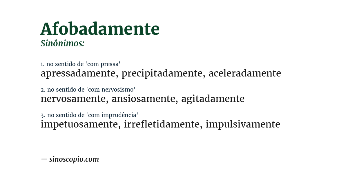 Sinônimo de afobadamente