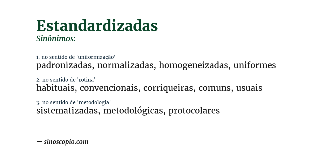 Sinônimo de estandardizadas