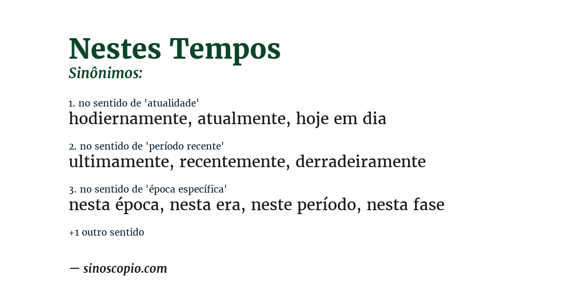 Sinônimo de nestes tempos