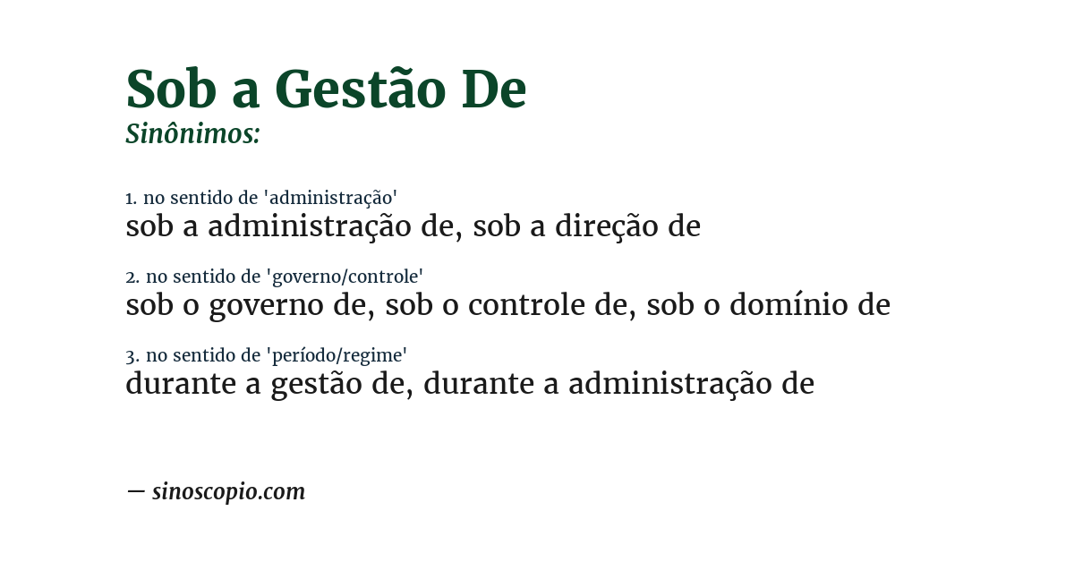 Sinônimo de sob a gestão de